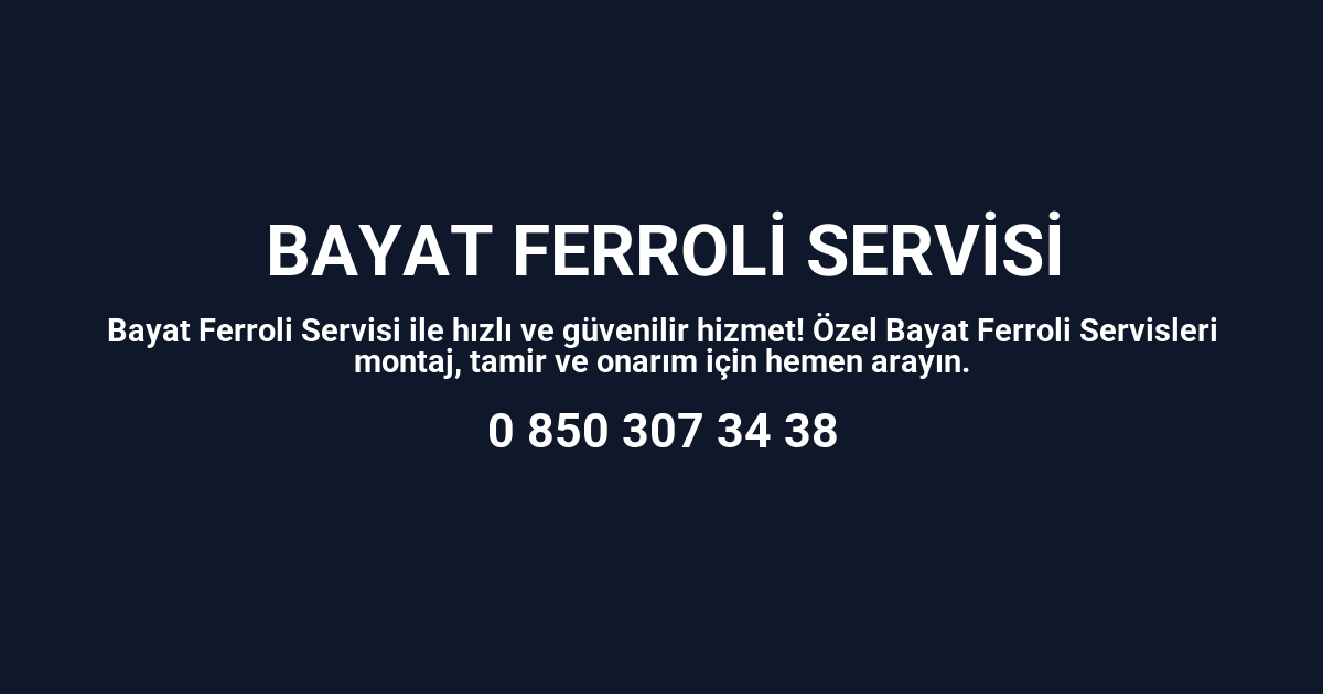Bayat Ferroli Servisi